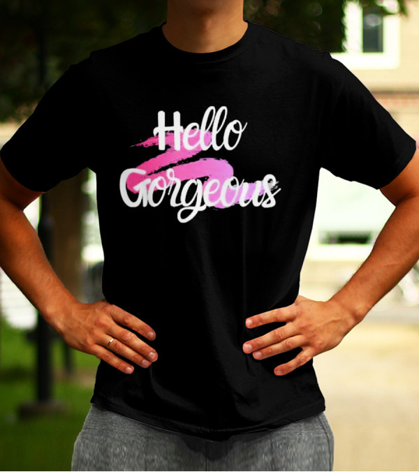 Hello Gorgeous Pink Brushstroke T-Shirt