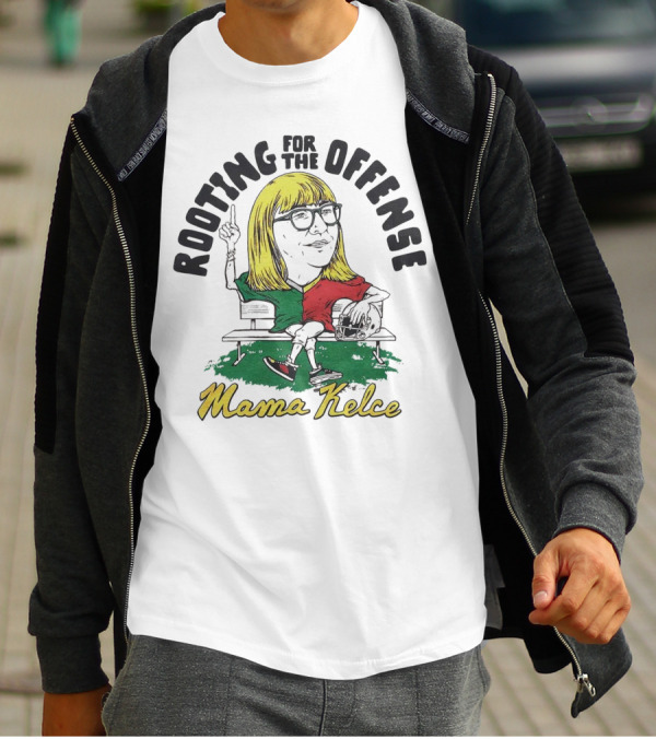 Mama Kelce Rooting For The Offense T-Shirt