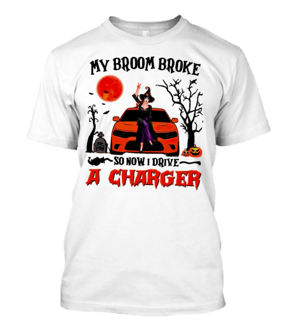 My Broom Broke So Now I Drive A Charger Halloween Witch With Pumpkins And Graveyard Scene T-Shirt