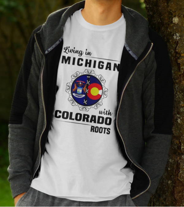 Living In Michigan With Colorado Roots Crest Emblem T-Shirt