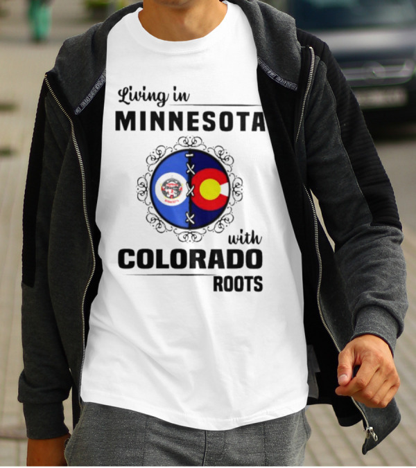 Living In Minnesota With Colorado Roots Flag T-Shirt