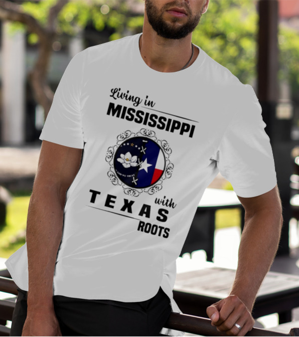 Living In Mississippi God We Trust Texas Roots Magnolia Flag Star T-Shirt