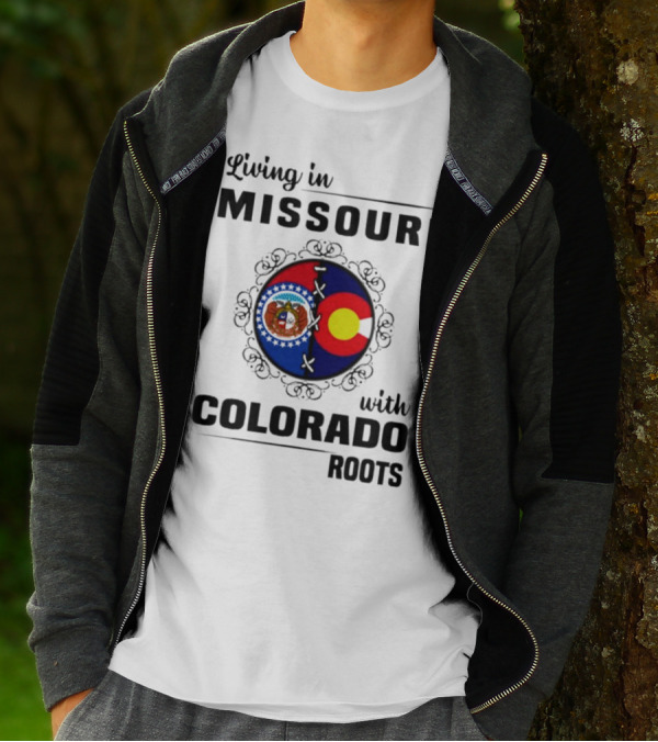 Living In Missouri With Colorado Roots State Emblems And Flags T-Shirt