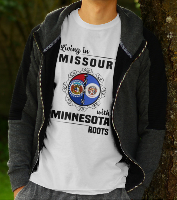 Living In Missouri Proudly Displaying Minnesota Roots State Flags T-Shirt