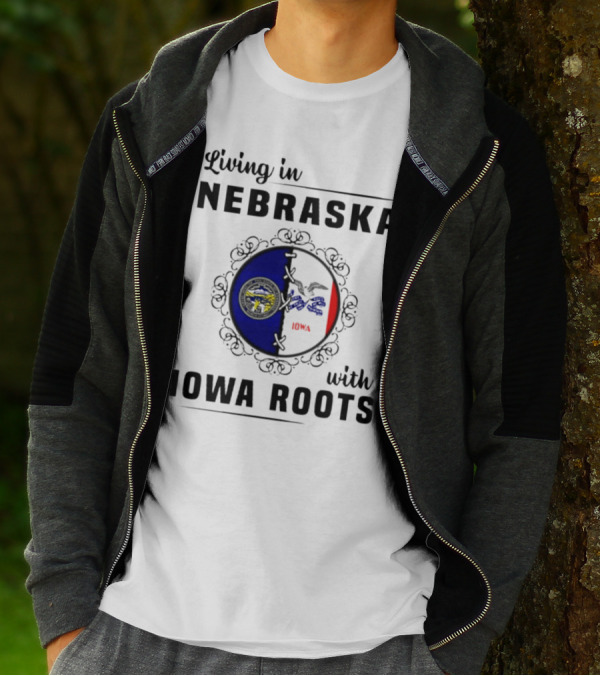 Living In Nebraska Nebraska State Seal With Iowa Iowa Flag Roots T-Shirt