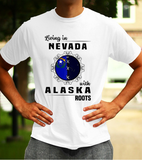 Living In Nevada With Alaska Roots State Pride Fusion Emblem T-Shirt