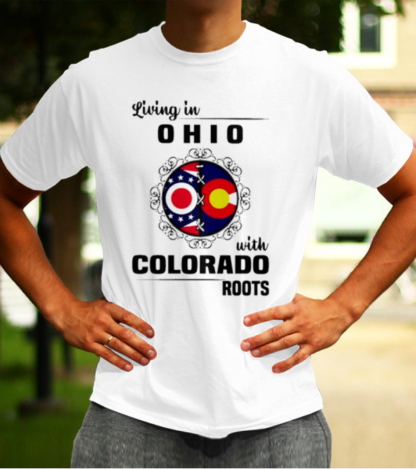 Living In Ohio With Colorado Roots State Flag Circle T-Shirt