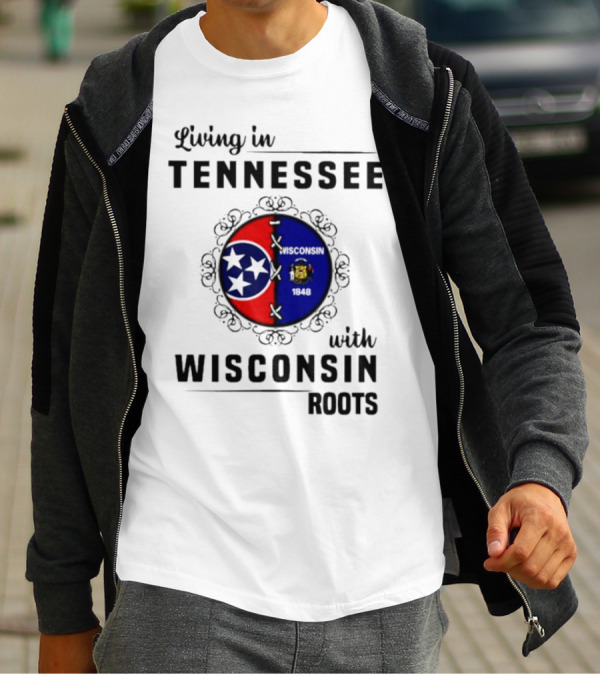 Living In Tennessee With Wisconsin Roots Featuring Intertwined State Symbols T-Shirt