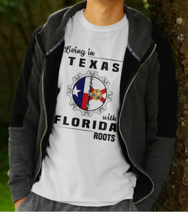 Living In Texas With Florida Roots Texas Flag And Florida Emblem With Decorative Border T-Shirt