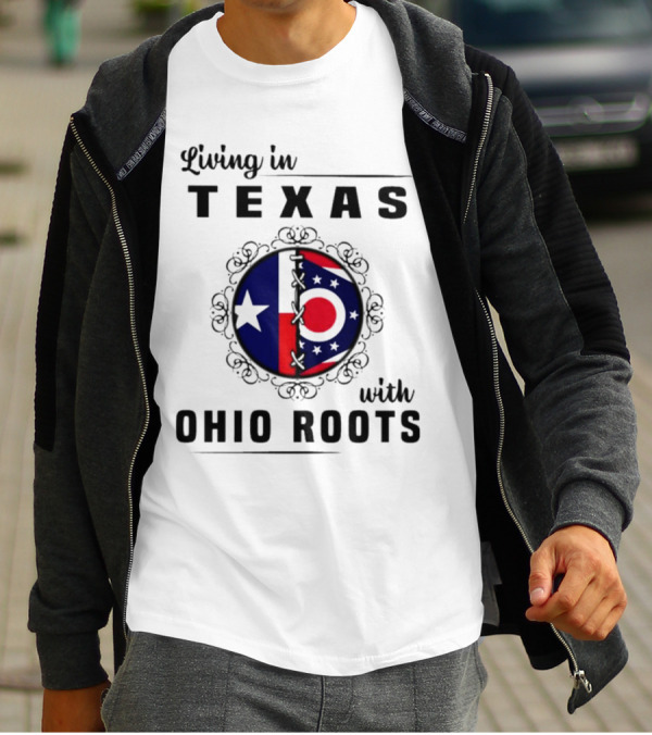 Living In Texas With Ohio Roots Flag Circle T-Shirt