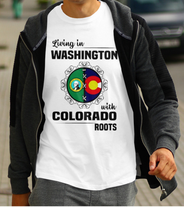 Living In Washington State With Colorado Flag Roots And Vivid Emblems T-Shirt