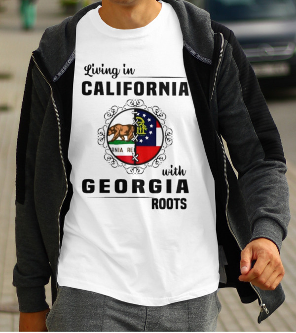 Living In California With Georgia Roots Featuring State Flags And Emblems T-Shirt