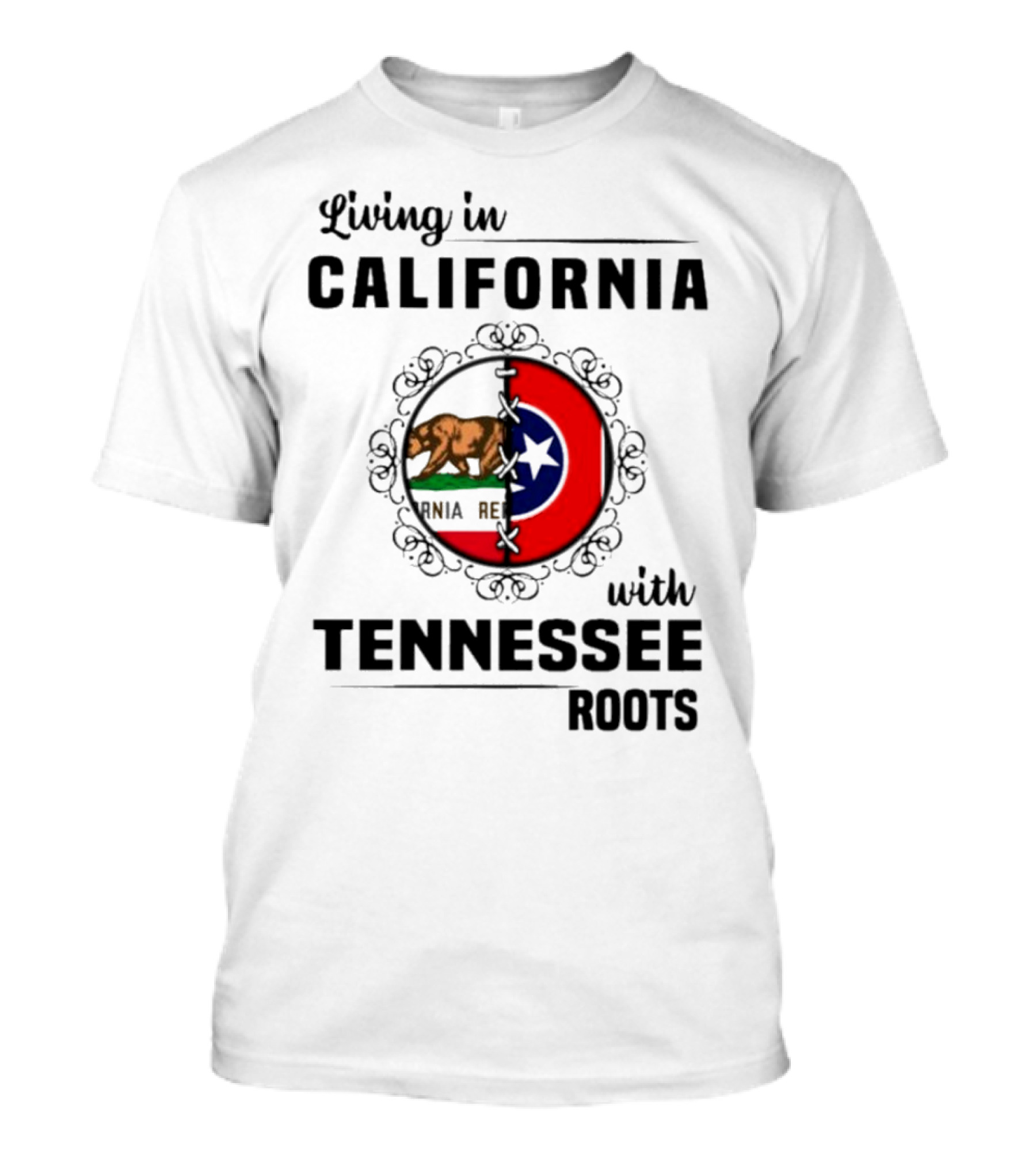 Living In California With Tennessee Roots California Republic And Tennessee Flag T-Shirt