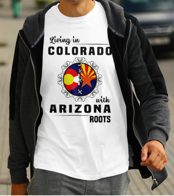 Living In Colorado With Arizona Roots State Flag Hybrid T-Shirt
