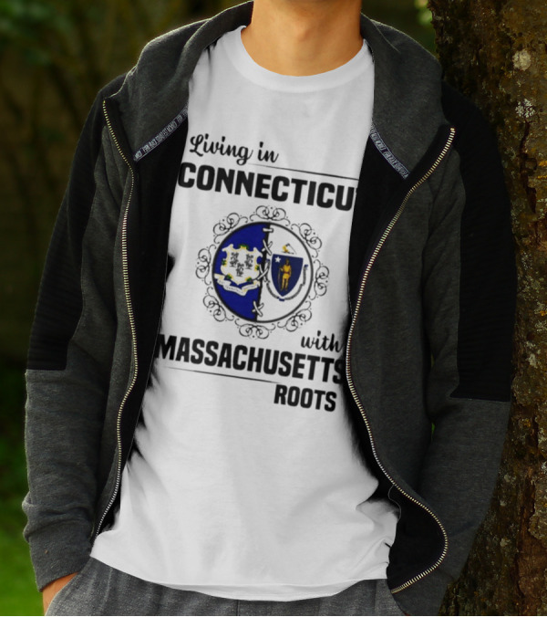 Living In Connecticut With Massachusetts Roots Featuring State Seals T-Shirt