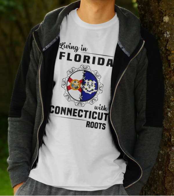 Living In Florida Proudly Holding Connecticut Roots And Flags T-Shirt
