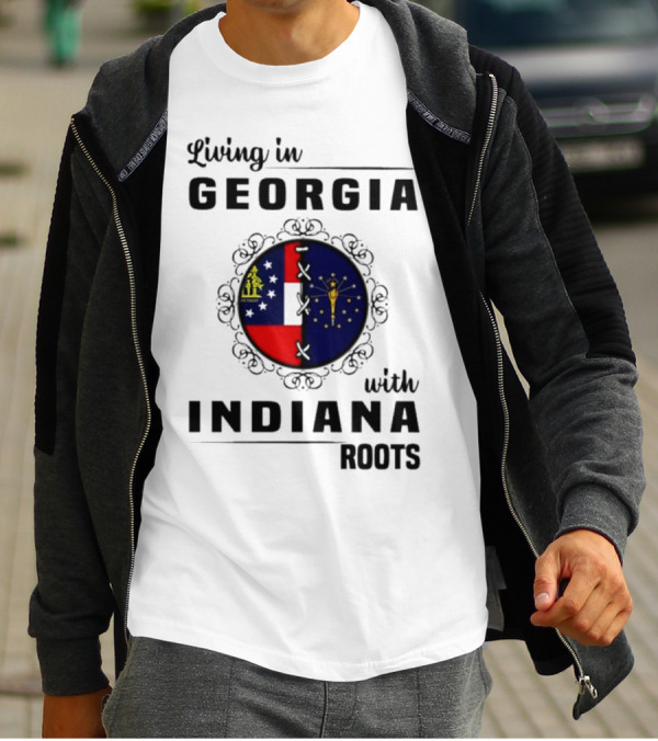 Living In Georgia With Indiana Roots – State Flags Connection T-Shirt