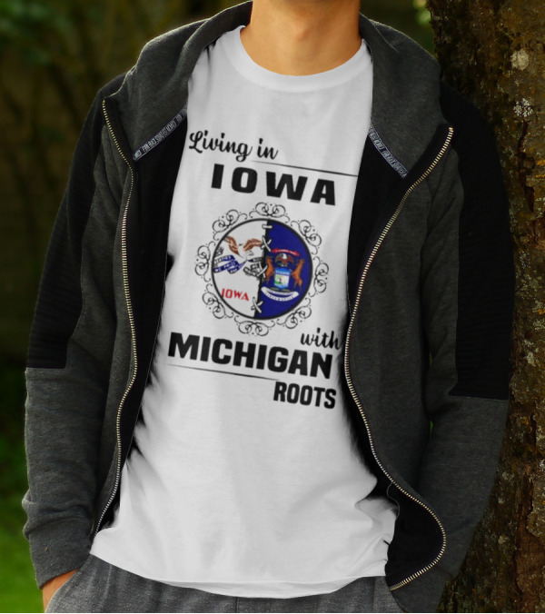 Living In Iowa With Michigan Roots State Seals T-Shirt