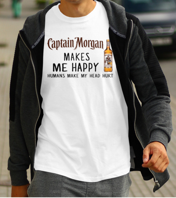 Captain Morgan Makes Me Happy Humans Make My Head Hurt Bottle T-Shirt
