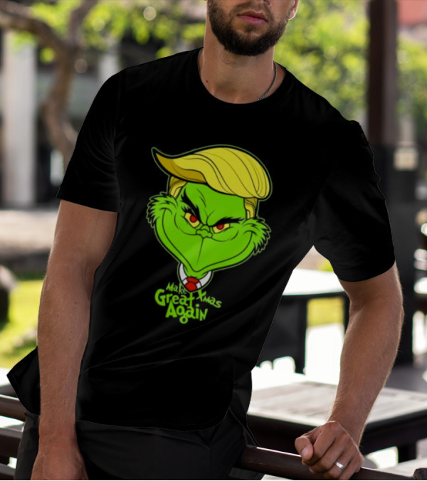 Grinch Make Xmas Great Again Christmas Day Anti-Hero Humor T-Shirt