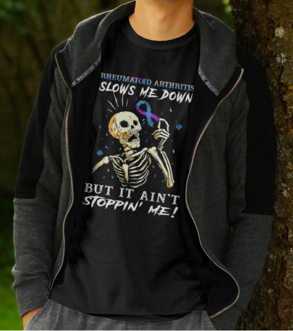 Rheumatoid Arthritis Slows Me Down Skull Art Ain't Stoppin' Me T-Shirt