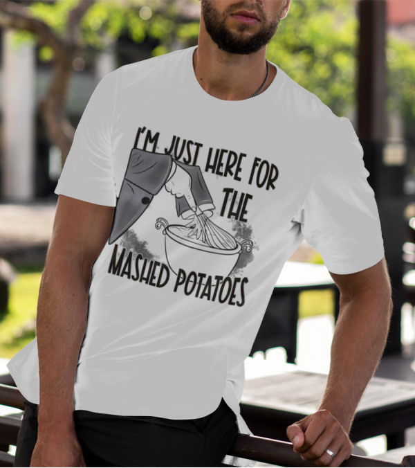 I'm Just Here For The Mashed Potatoes Masked Knife Humor T-Shirt