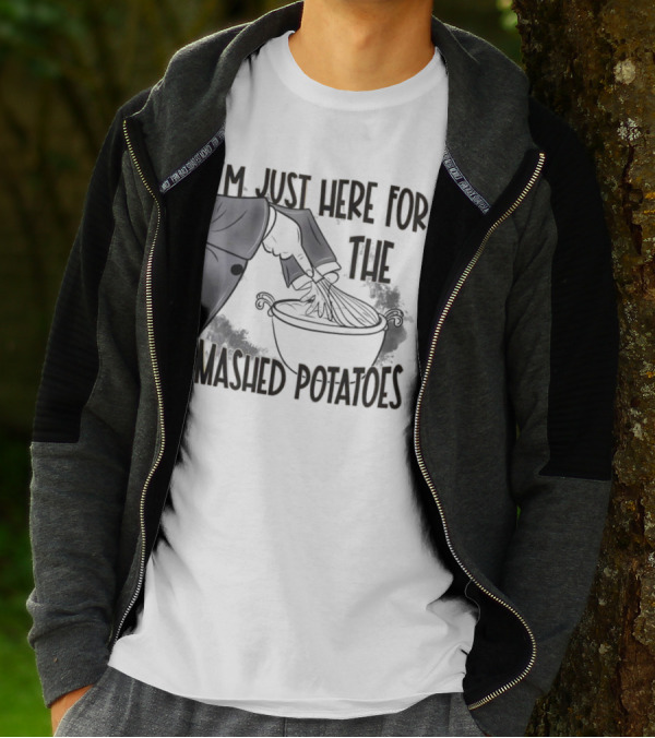 I'm Just Here For The Mashed Potatoes Masked Knife Humor T-Shirt