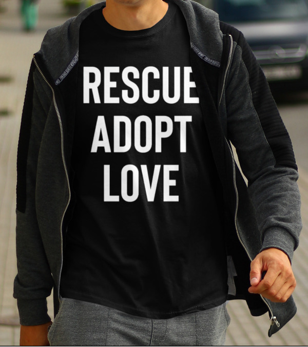 Rescue Adopt Love Animal Shelter Support T-Shirt