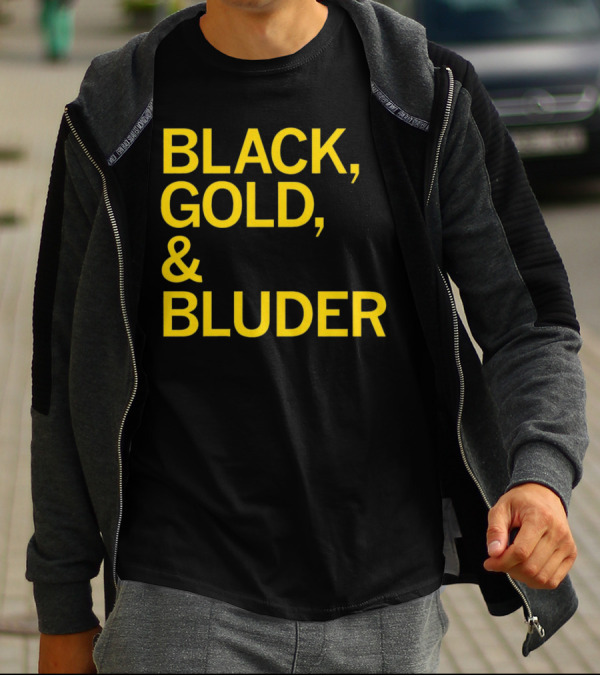 BLACK GOLD And BLUDER T-Shirt