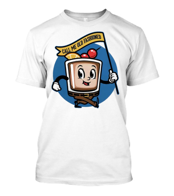 Call Me Old Fashioned Whiskey Animated Cocktail Character With Cherry And Orange T-Shirt