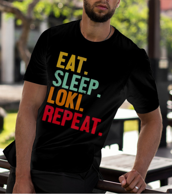 Eat Sleep Loki Repeat Marvel Fans Fandom Phrase T-Shirt