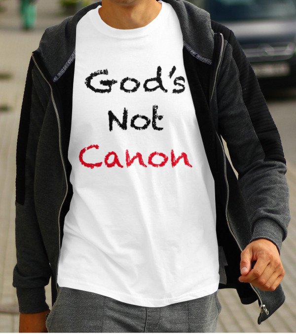God's Not Canon T-Shirt
