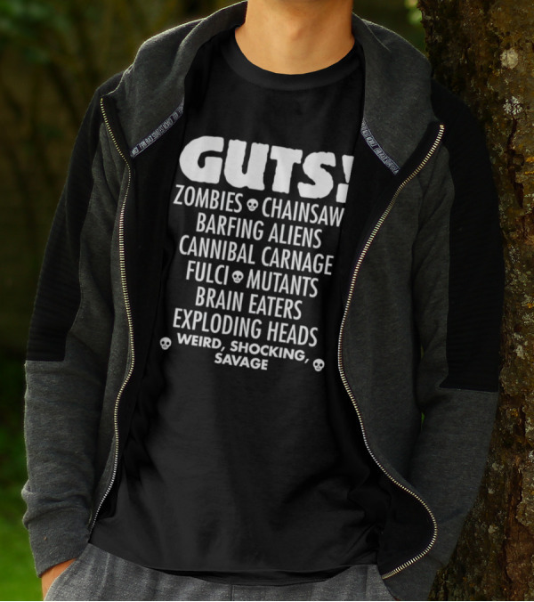 Guts Zombies Chainsaws Barfing Aliens Cannibal Carnage Fulci Mutants Brain Eaters Exploding Heads Weird Shocking Savage T-Shirt