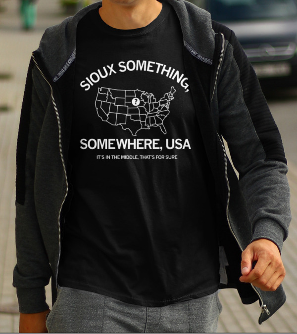 Sioux Something, Somewhere USA It’s In The Middle Map Question Mark T-Shirt