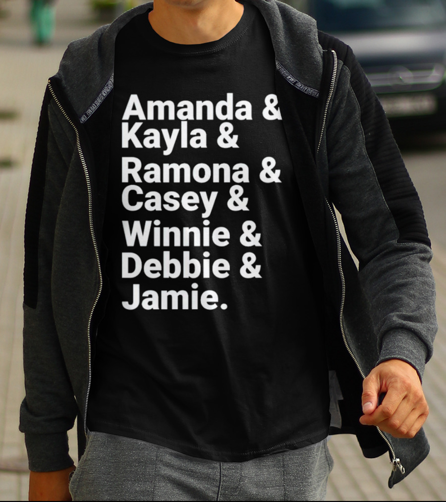 Amanda Kayla Ramona Casey Winnie Debbie Jamie T-Shirt
