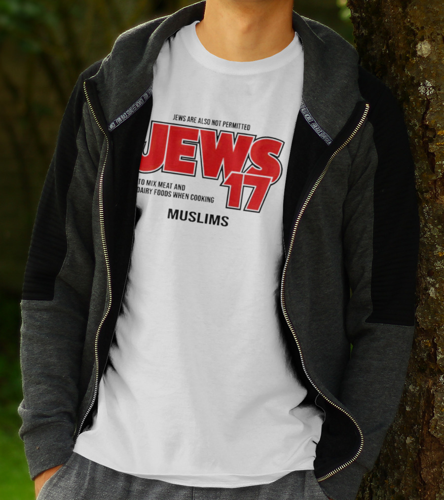 Jews Are Also Not Permitted Jews 17 To Mix Meat And Dairy Foods When Cooking Muslims T-Shirt