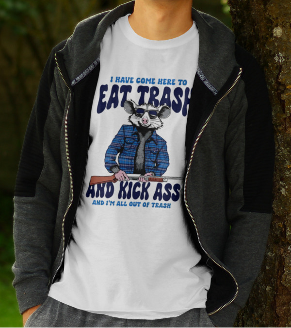 I Have Come Here To Eat Trash And Kick Ass Raccoon With Rifle T-Shirt