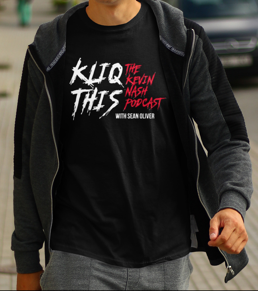 Kliq This The Kevin Nash Podcast With Sean Oliver T-Shirt