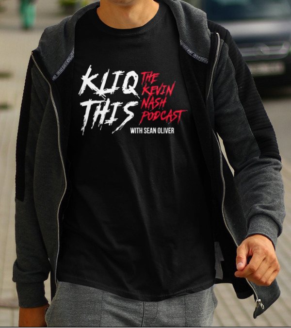 Kliq This The Kevin Nash Podcast With Sean Oliver T-Shirt