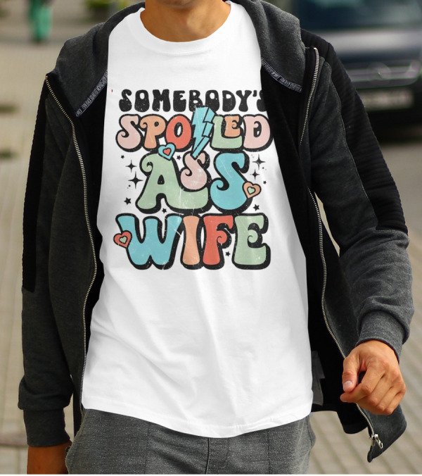 Somebody’s Spoiled Ass Wife Hearts Lightning Bold Retro T-Shirt