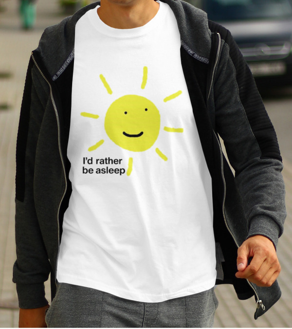 I’d Rather Be Asleep With Smiling Sun Image T-Shirt