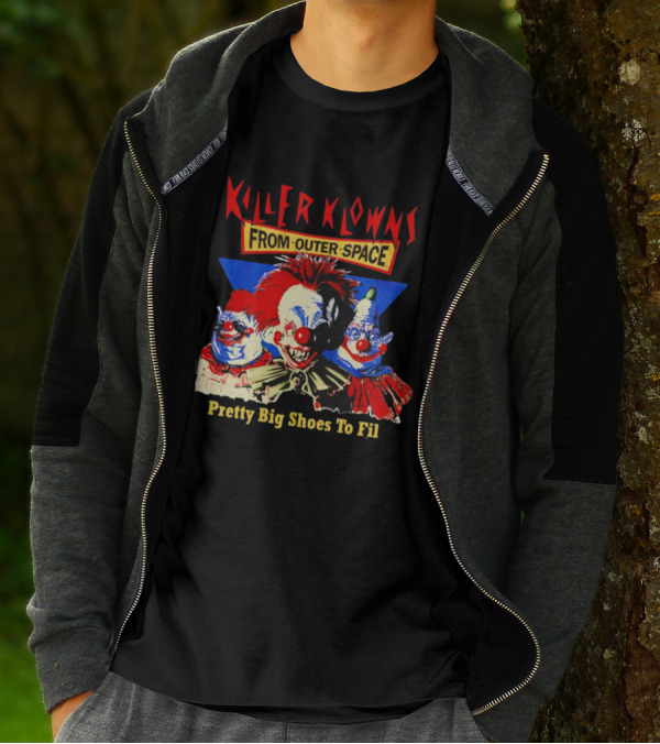 Killer Klowns From Outer Space Pretty Big Shoes To Fill T-Shirt