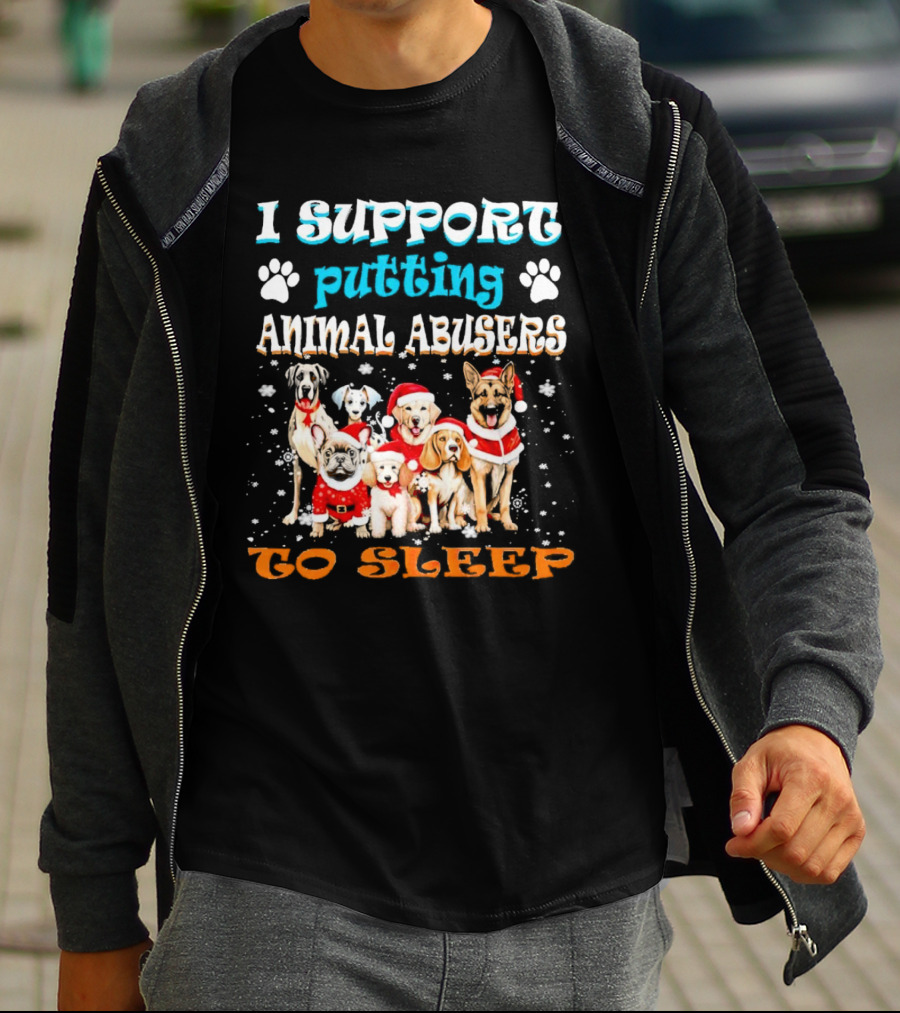 I Support Putting Animal Abusers To Sleep Christmas Dogs In Santa Hats T-Shirt