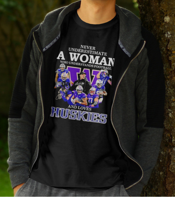 Never Underestimate A Woman Who Understands Football And Loves Huskies Washington Football Players Signatures T-Shirt