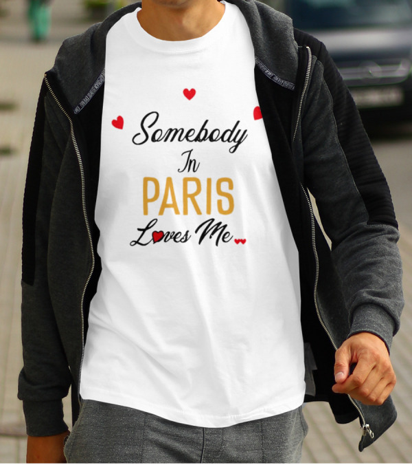 Somebody In Paris Loves Me With Red Hearts T-Shirt
