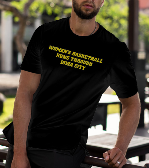 WOMEN'S BASKETBALL RUNS THROUGH IOWA CITY SPORTS PRIDE T-Shirt