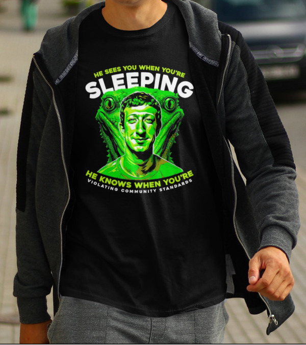 He Sees You When You're Sleeping He Knows When You're Violating Community Standards T-Shirt
