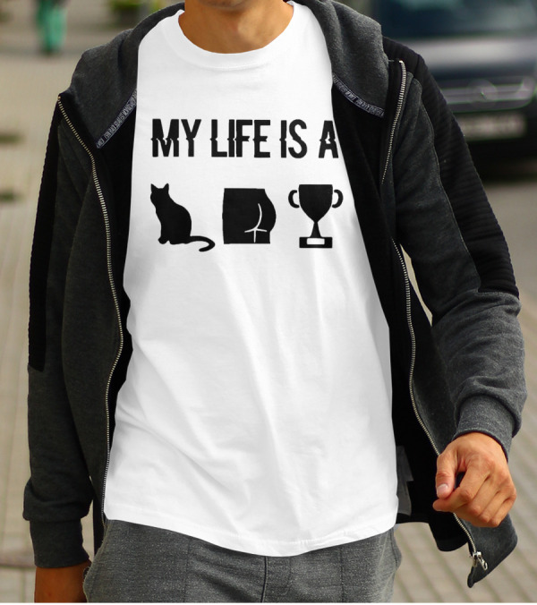 My Life Is A Cat Butt Trophy T-Shirt