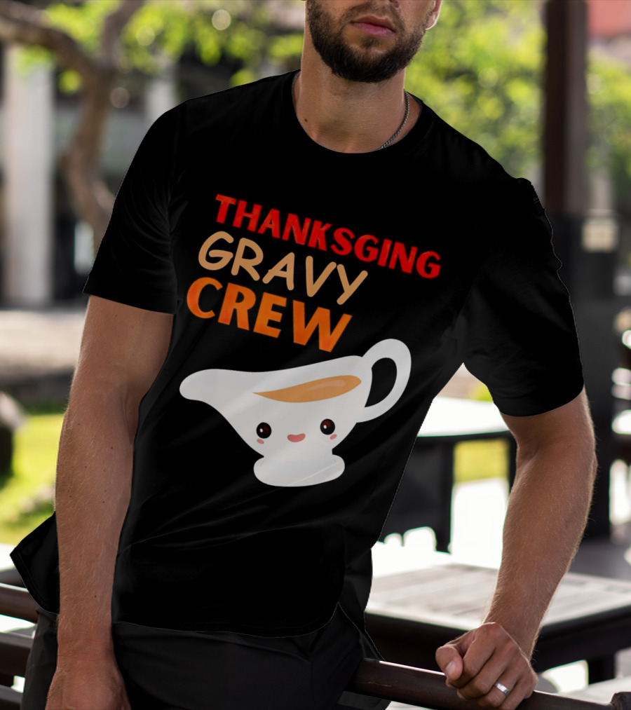 Thanksgiving Gravy Crew Smiling Saucy Boat T-Shirt