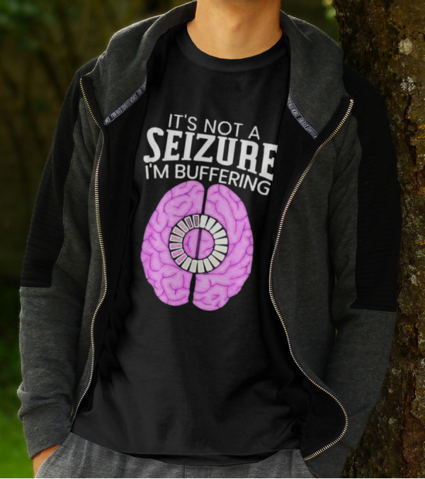 Purple Brain It's Not A Seizure I'm Buffering Loading T-Shirt